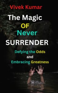 The Magic of Never Surrender