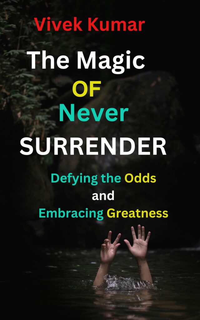 The Magic of Never Surrender